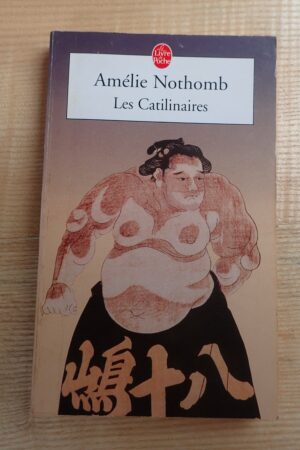 Les catilinaires - Amélie Nothomb - Le refuge des livres