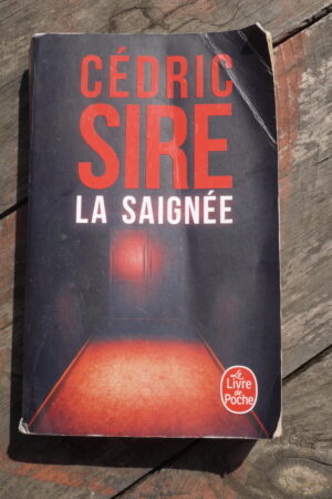 LA SAIGNEE - Cédric Sire - Le Refuge des livres