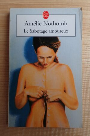 Le sabotage amoureux- Amélie Nothomb - Le refuge des livres