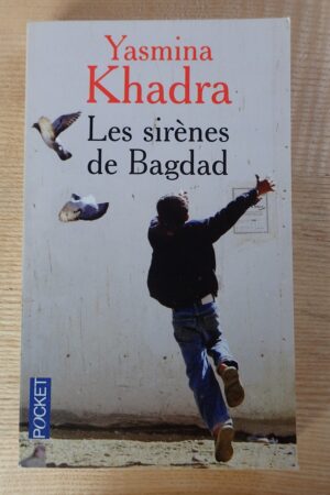 Les sirènes de Bagdad - Yasmina Khadra -Le refuge des livres