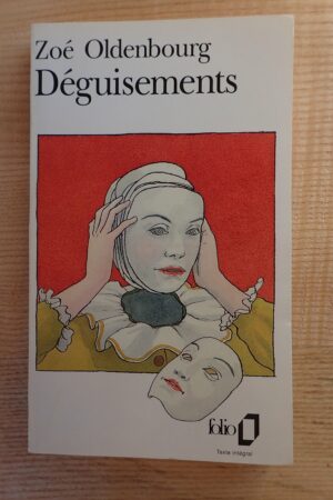 Déguisements - Zoé Oldenbourg - Le refuge des livres