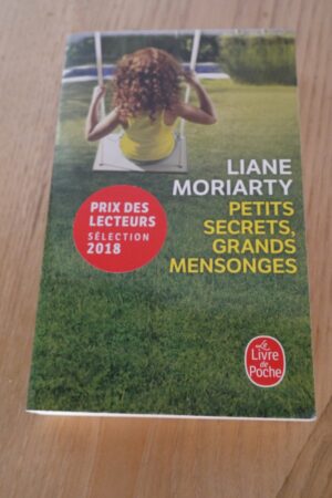 Petits secret, grands mensonges - Liane Moriarty - Le refuges des livres