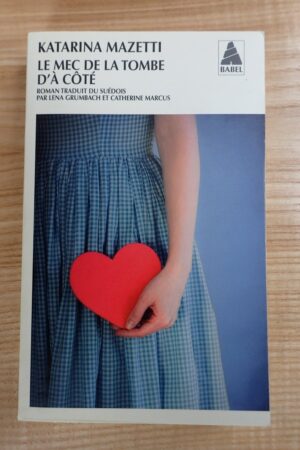 le mec de la tombe d'a côté - katarina mazetti - le refuge des livres