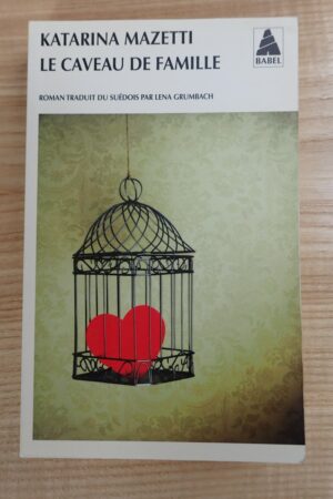 Le caveau de famille- Katarina Mazetti - Le refuge des livres