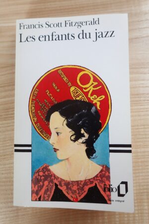 Les enfants du jazz - Francis - Scott - Fitzgerald - Le refuge des livres