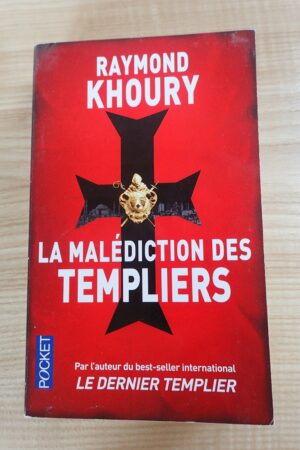 La malédiction des templiers - Raymond Khoury - Le refuge des livres