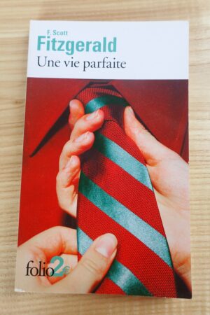 une vie parfaite - francis scott fitzgerald - le refuge des livres