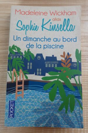 un dimanche au bord de la piscine - madeleine wickham - le refuge des livres