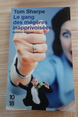 Le gang des mégères inaprivoisées - Tom Sharpe - Le refuge des livres