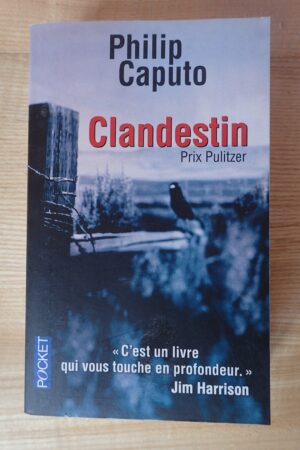 Clandestin - Philip Caputo - Le refuge des livres