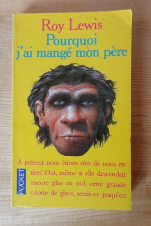 Pourquoi j'ai mangé mon père - Roy Lewis - Le refuge des livres