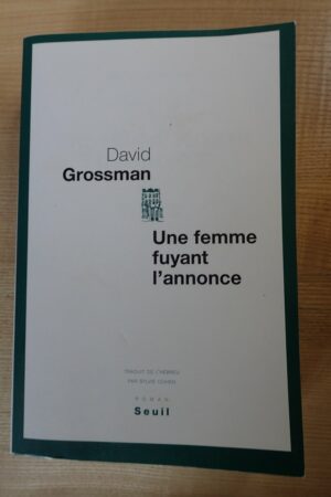 Une femme fuyant l'annance - David Grossman - Le refuges livres - Livres d'occasion