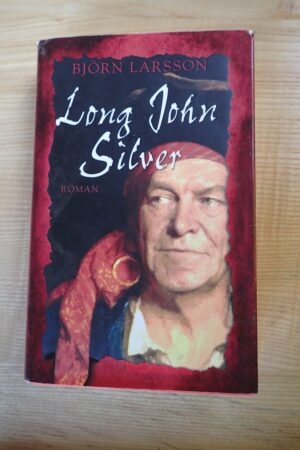Long John Silver - Björn Larsson - Le refuge des livres - Livres d'occasion