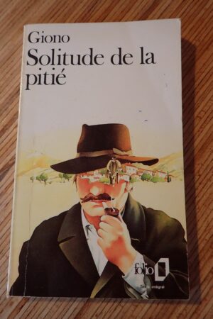 Solitude de la pitié - Jean Giono - Le refuge des livre - Livres d'occasion