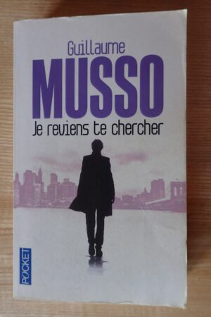 Je reviens te chercher - Guillaume Musso - Le refuge des livres - Livres d'occasion