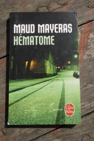Hématome - Maud Mayeras - Le refuge des livres - Livres d'occasion