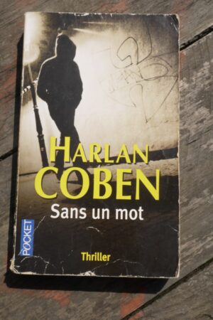 Sans un mot - Harlan Coben - Le refuge des livres - Livres d'occasion
