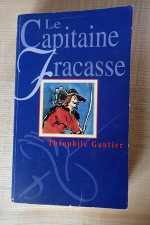 Le capitaine fracasse - Théophile Gautier - Le refuge des livres - Livres d'occasion