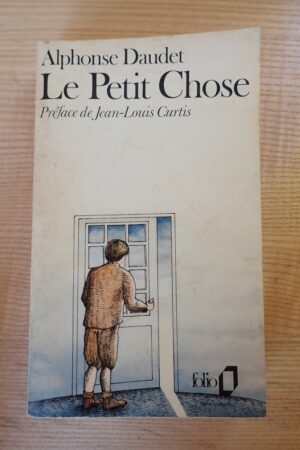 Le petit chose - Alphonse Daudet - Le refuge des livres - Livres d'occasion