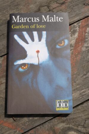Garden of love - Marcus Malte - Le refuge des livres - Livres d'occasion