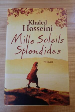 Mille soleils splendides - Khaled Hosseini - Le refuge des livres - Livres d'occasion