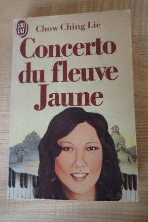 Concerto du fleuve jaune - Chow Ching-Lie - Le refuge des livres - Livres d'occasion