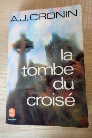 La tombe du croisé - A.J. Cronin - Le refuge des livres - Livres d'occasion