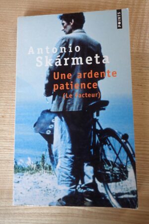Une ardente patience - Antonio Skarmeta - Le refuge des livres - Livres d'occasion
