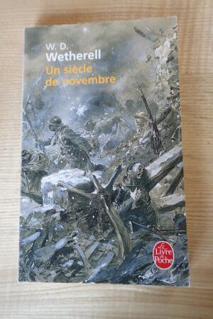 Un siècle de novembre - Walter D. Wetherell - Le refuge des livres - Livres d'occasion