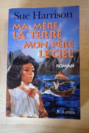 Ma mère la terre mon père le ciel - Sue Harrisons - Le refuge des livres - Livres d'occasion