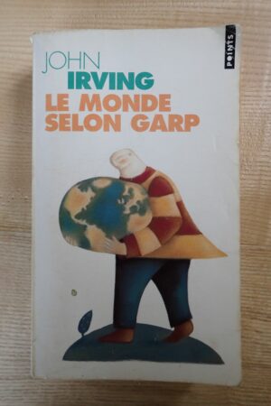 Le monde selon Garp - John Irving - Le refuge des livres - Livres d'occasion