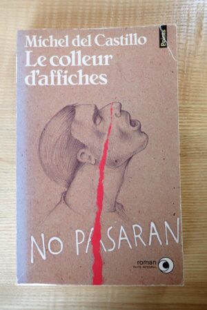 Le colleur d'affiches - Michel del Castillo - Le refuge des livres - Livres d'occasion