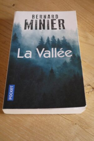 La vallée - Bernard Minier - Le refuge des livres - Livres d'occasion