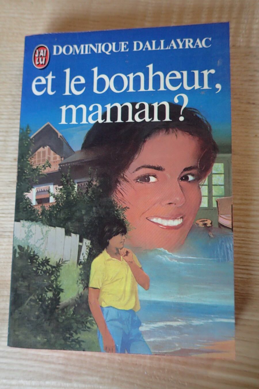 Et le bonheur maman ? - Dominique Dallayrac - Le refuge des livres - Livres d'occasion