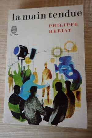 La main tendue - Philippe Hériat - Le refuge des livres - Livres d'occasion