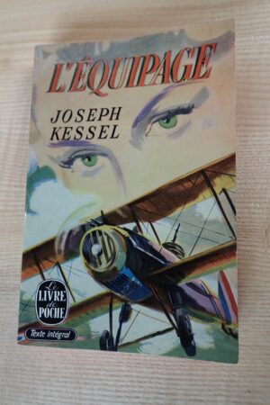 L'équipage - Joseph Kessel - Le refuge des livres- Livres d'occasion