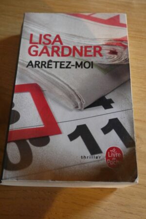 Arrêtez-moi - Lisa Gardner - Le refuge des livres - Livres d'occasion