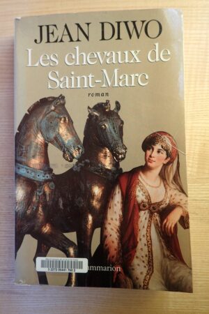 Les chevaux de Saint-Marc - Jean Diwo - Le refuge des livres - Livres d'occasion