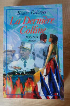 La dernière colline - Régine Desforges - Le refuge des livres - Livres d'occasion