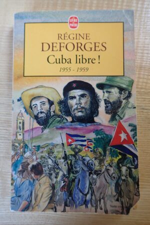 Cuba libre ! - Régine Desforges - Le refuge des livres - Livres d'occasion