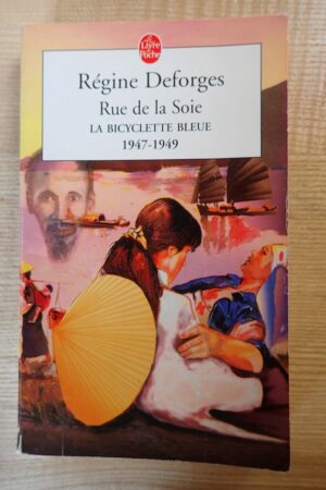 Rue de la soie - Régine Desforges - Le refuge des livres - Livres d'occasion
