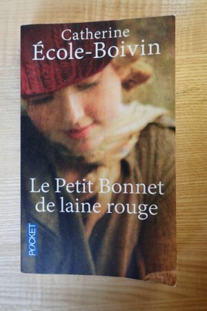 Le petit bonnet en laine rouge - Catherine Ecole-Boivin - Le refuge des livres - Livres d'occasion