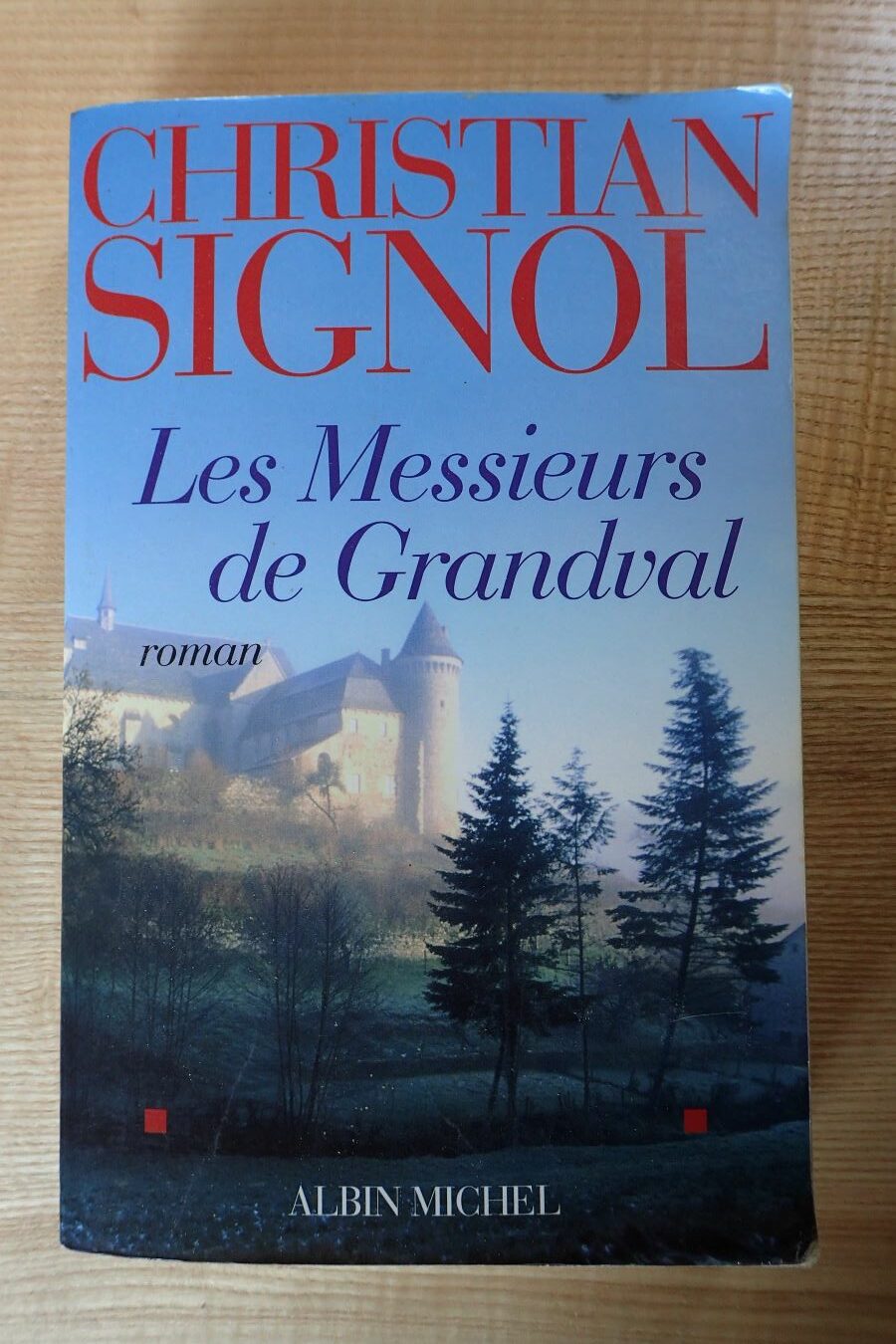 Les Messieurs de Grandval - Christian Signol - Le refuge des livres - Livres d'occasion