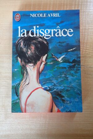 La disgrâce - Nicole Avril - Le refuge des livres - Livres d'occasion