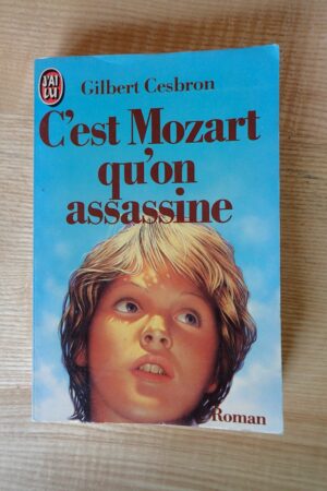 C'est Mozart qu'on assassine - Gilbert Cesbron - Le refuge des livres - Livres d'occasion