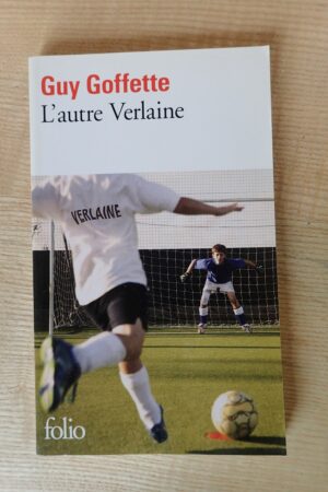 L'autre Verlaine - Guy Goffette - Le refuge des livres