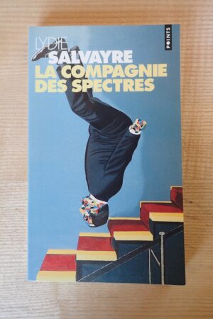 La compagnie des spectres - Lydie Salvayre - Le refuge des ivres - Livres d'occasion