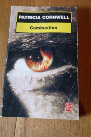 Combustion - Patricia Cornwell - Le refuge des livres - Livres d'occasion