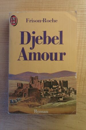 Djebel amour - Roger Frison-Roche- Le refuge des livres - Livres d'occasion