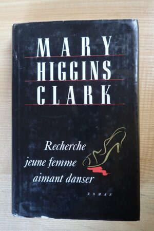 Recherche jeune femme aimant danser - Mary Higgins Clark - Le refuge des livres- Livres d'occasion
